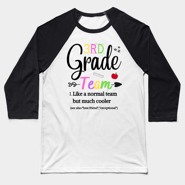 3rd Grade Team Like A Normal Team But Much Cooler Baseball T-Shirt by JustBeSatisfied